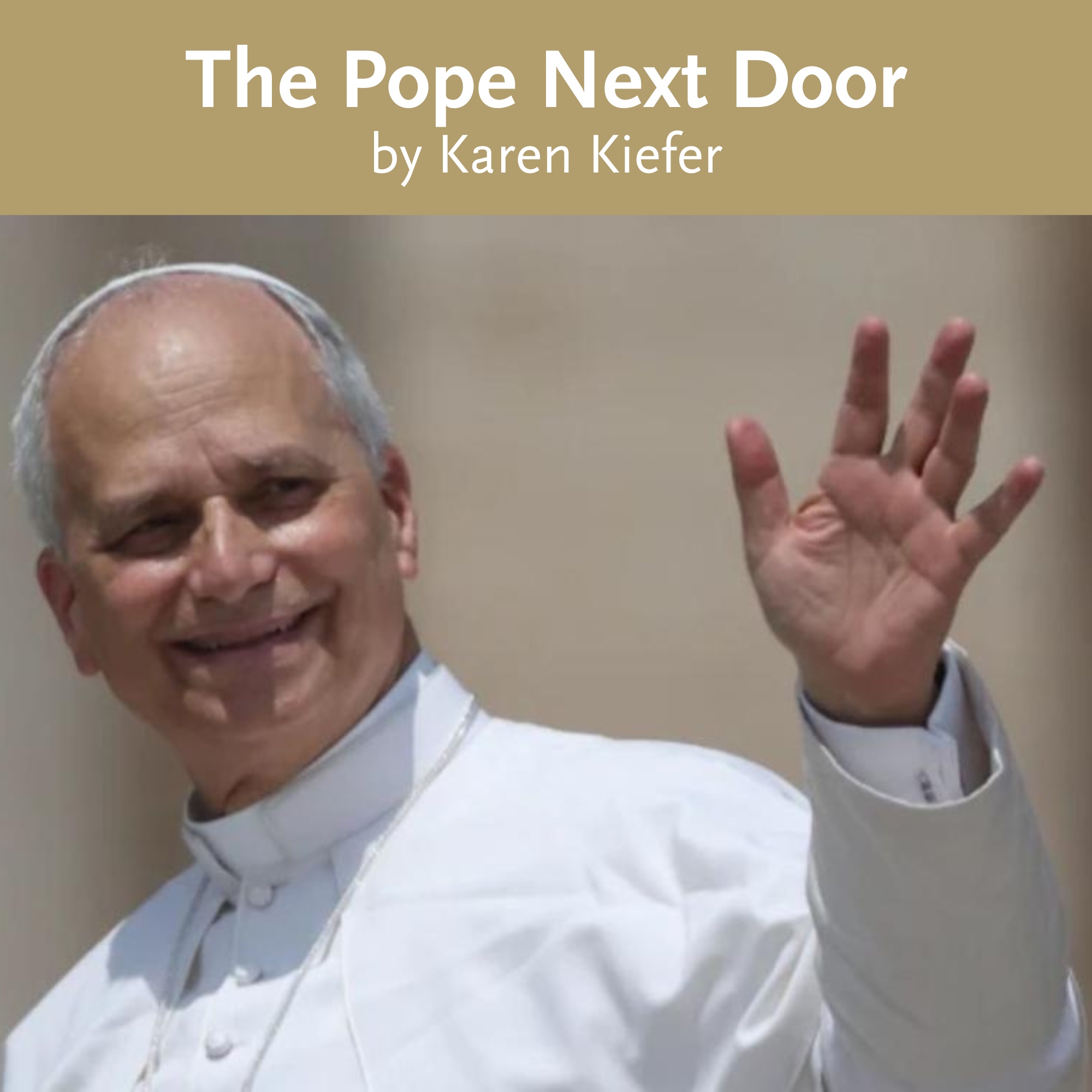 C21 GodPod Podcast Cover images - The Pope Next Door - Karen Kiefer square